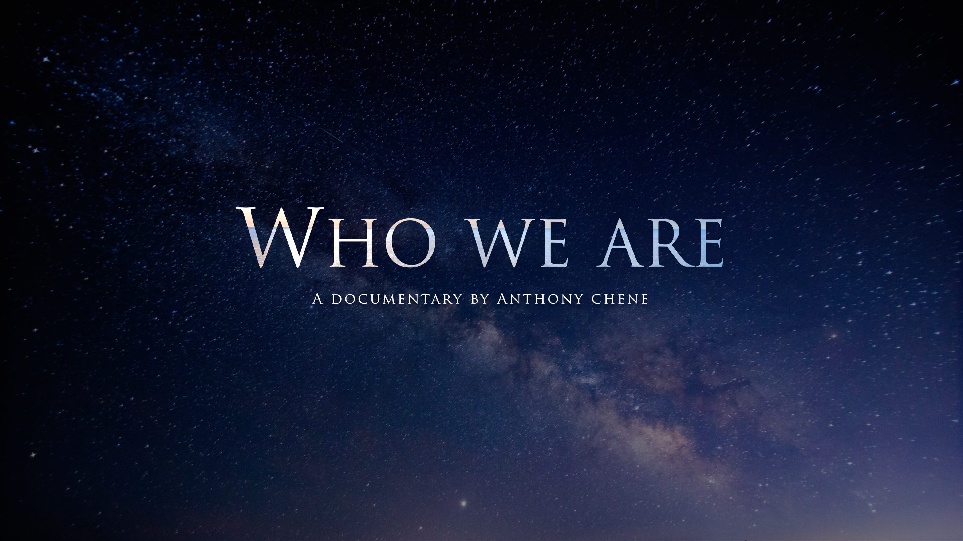 Who We Are-documentary - Anthony Chene