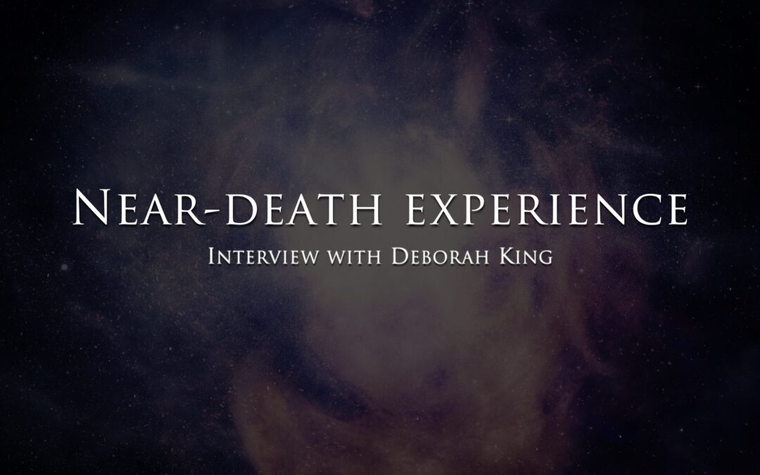 The near-death experience of Deborah King