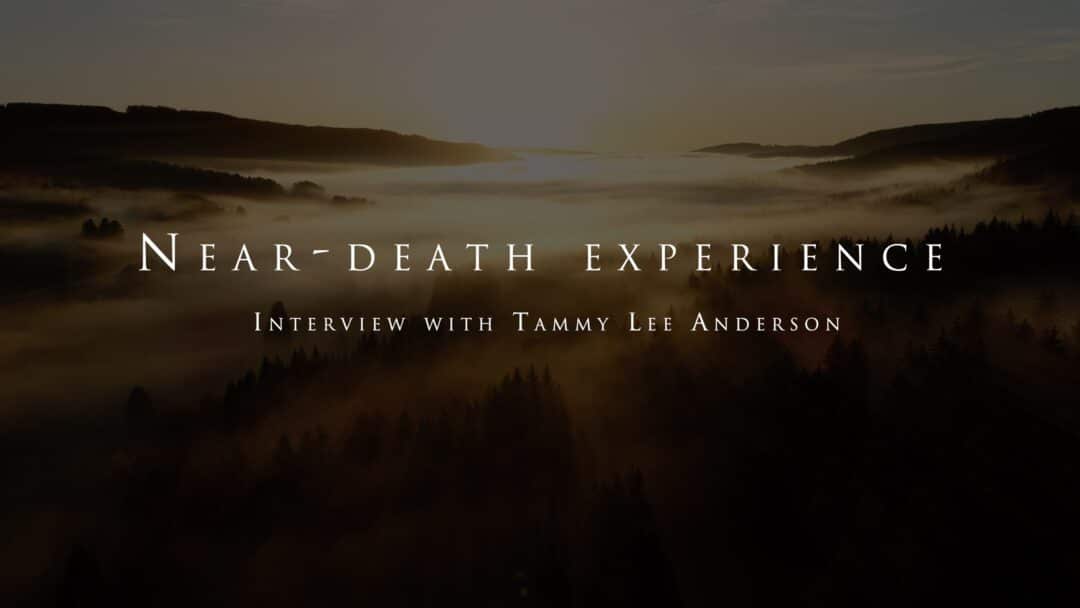 The near-death experience of Tammy Lee Anderson