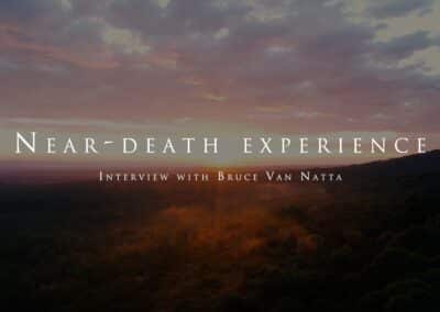The near death experience of Bruce Van Natta