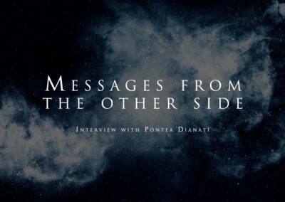 Messages from the other side – With Pontea Dianati
