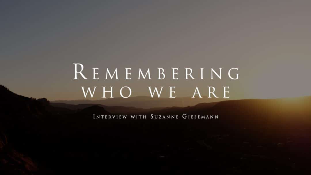 Remembering who we are