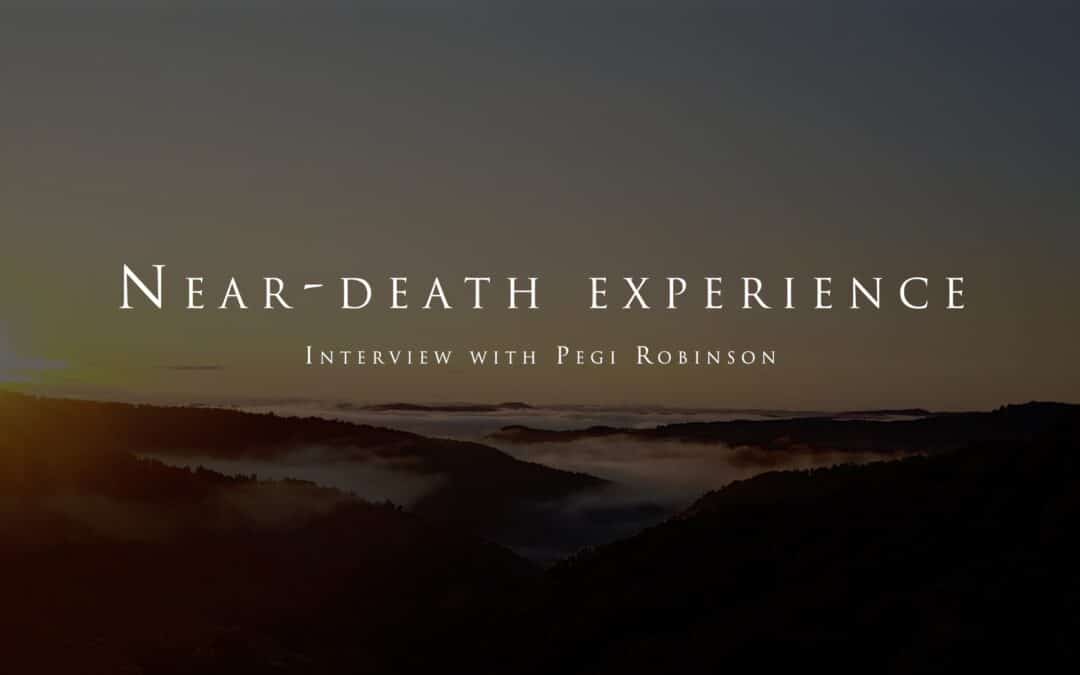 The near death experience of Pegi Robinson