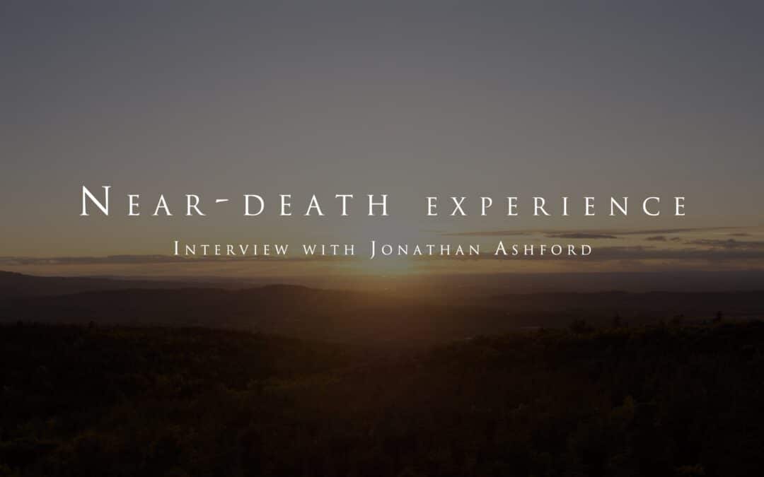 The near death experience of Jonathan Ashford