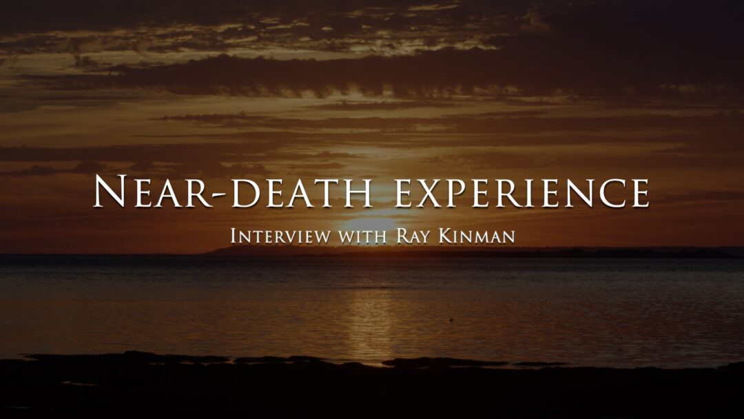 The near death experience of Ray Kinman