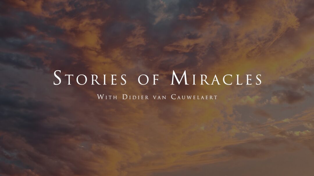 Stories of miracles – With Didier van Cauwelaert