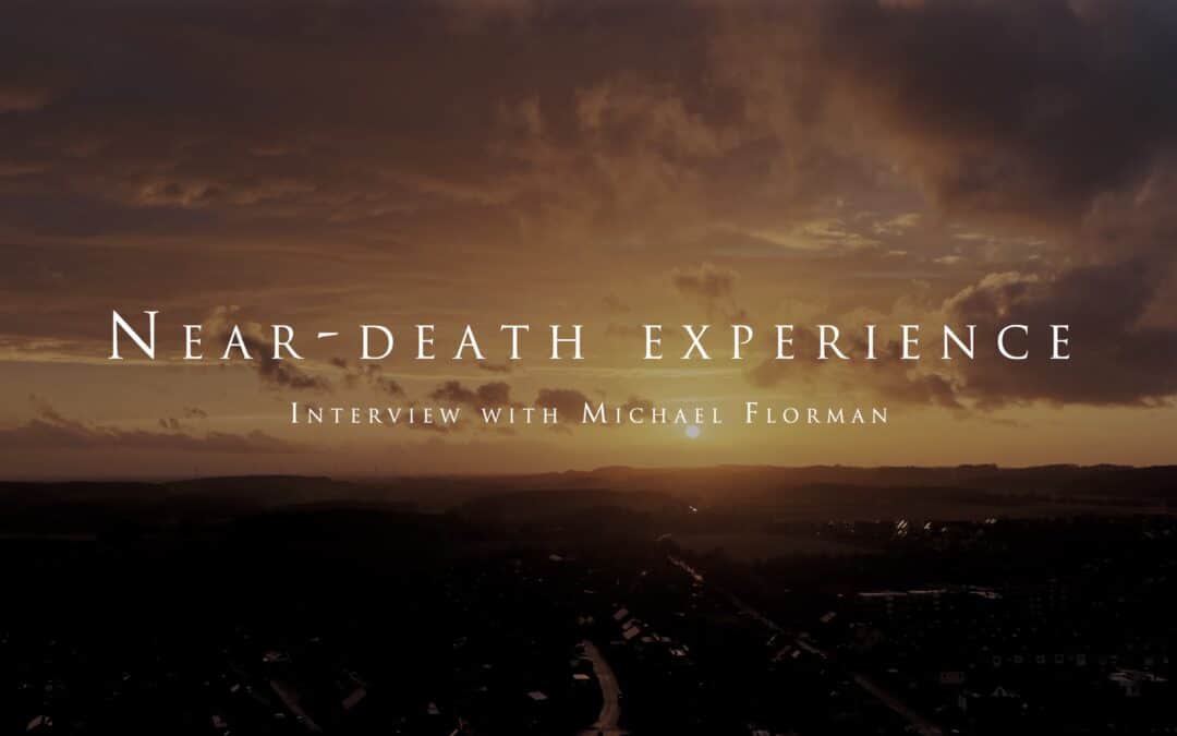 The near death experience of Michael Florman