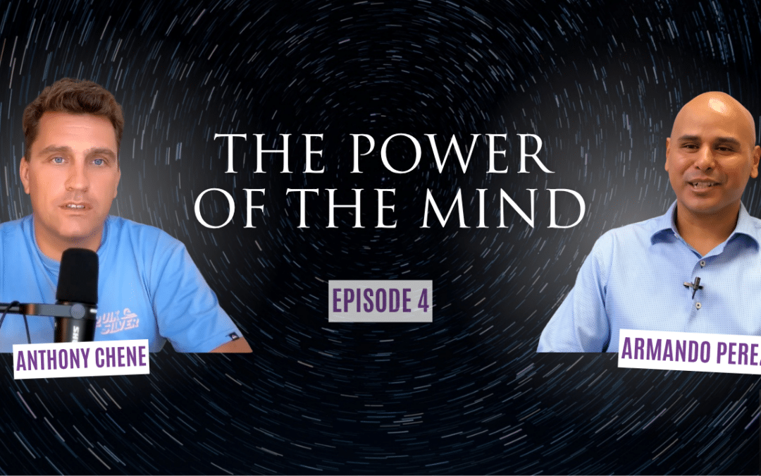 The Power of the Mind – With Armando Perez (Podcast episode 4)