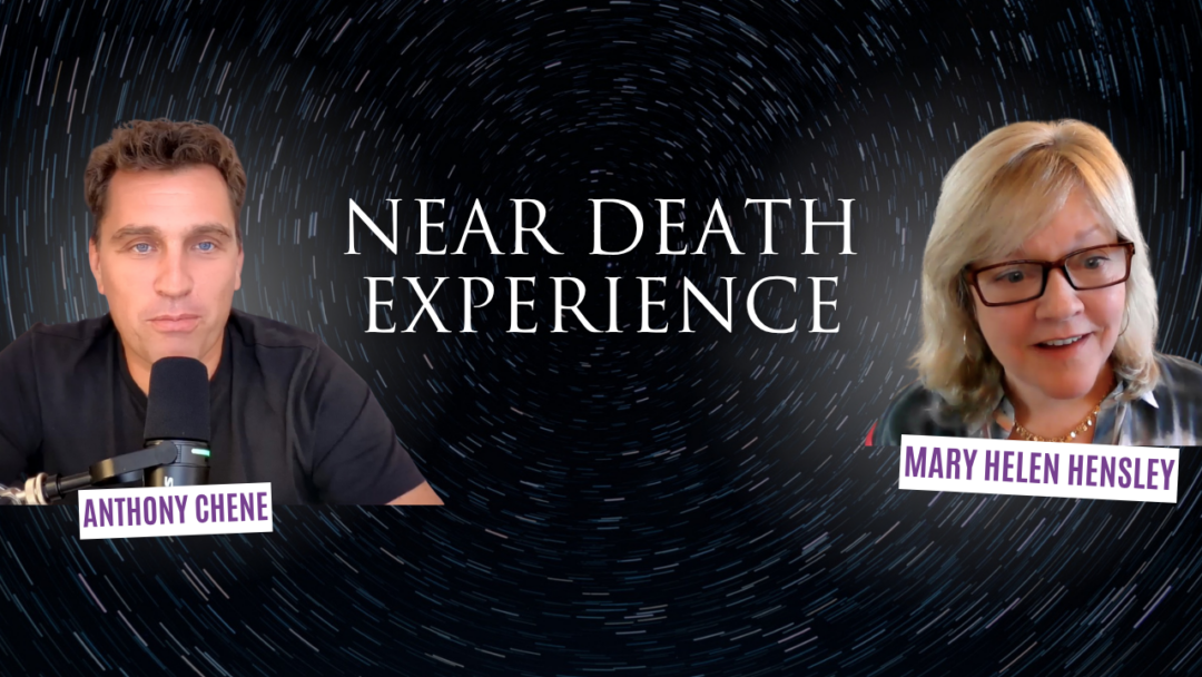 Near death experience – With Dr. Mary Helen Hensley