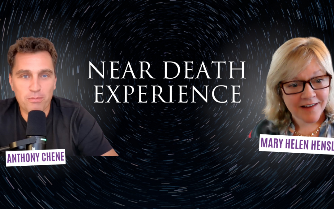 Near death experience – With Dr. Mary Helen Hensley